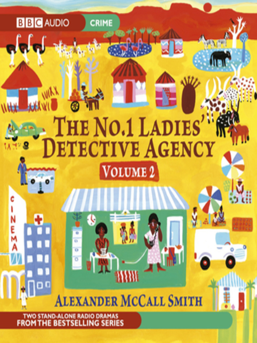 Title details for No.1 Ladies Detective Agency, the  Volume 2--The Maid & Tea by Alexander McCall Smith - Available